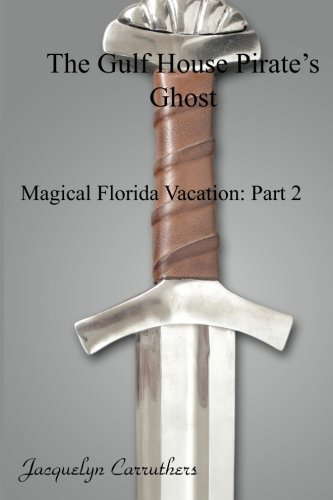The Gulf House Pirate's Ghost: Magical Florida Vacation: Part 2 poster