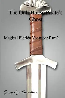 The Gulf House Pirate's Ghost: Magical Florida Vacation: Part 2 poster