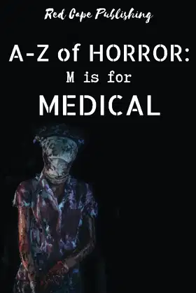 M is for Medical (A to Z of Horror) poster