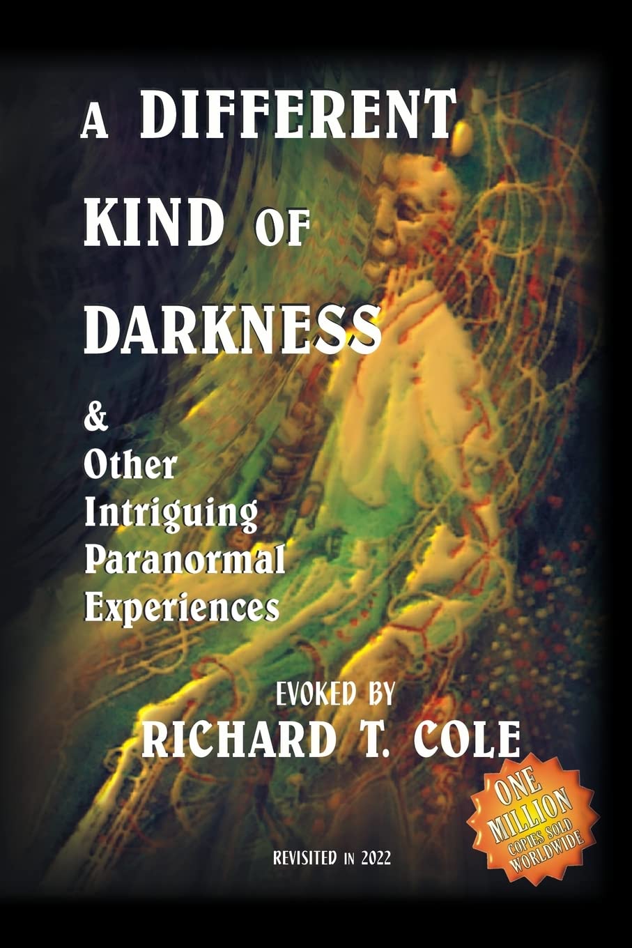 A Different Kind of Darkness & Other Intriguing Paranormal Experiences poster