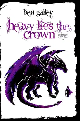 Heavy Lies The Crown (The Scalussen Chronicles) poster