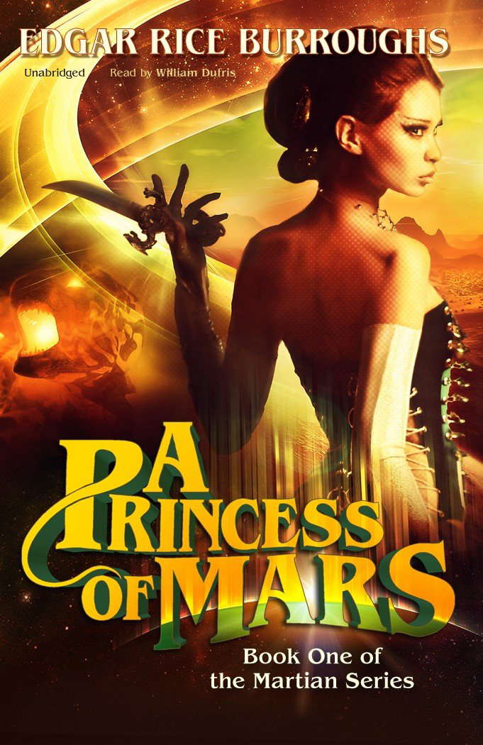A Princess of Mars (The Martian-Barsoom-John Carter Series, Book 1) poster