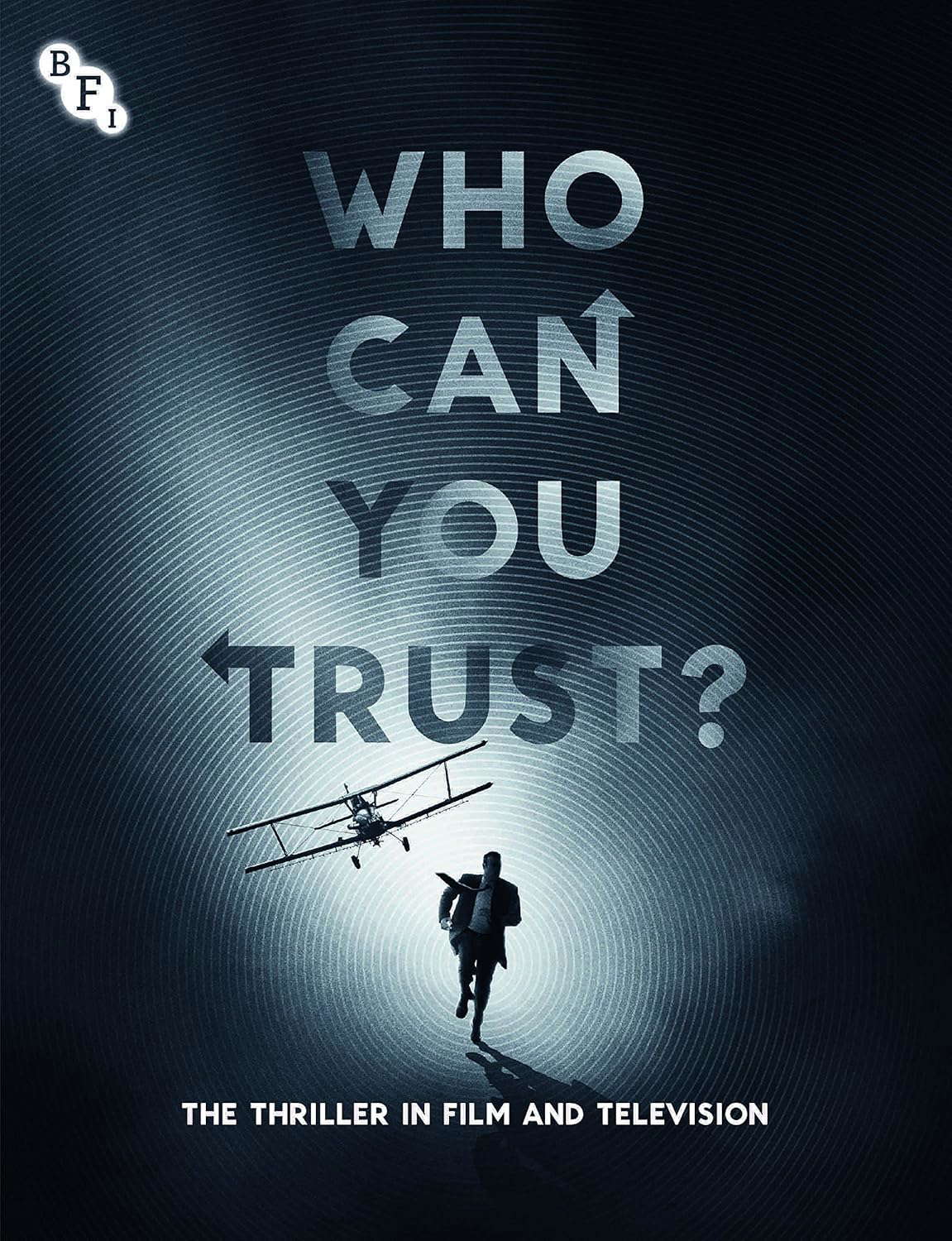 Who Can You Trust?: The Thriller in Film and Television (A BFI Compendium) poster