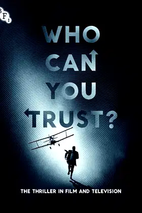 Who Can You Trust?: The Thriller in Film and Television (A BFI Compendium) poster