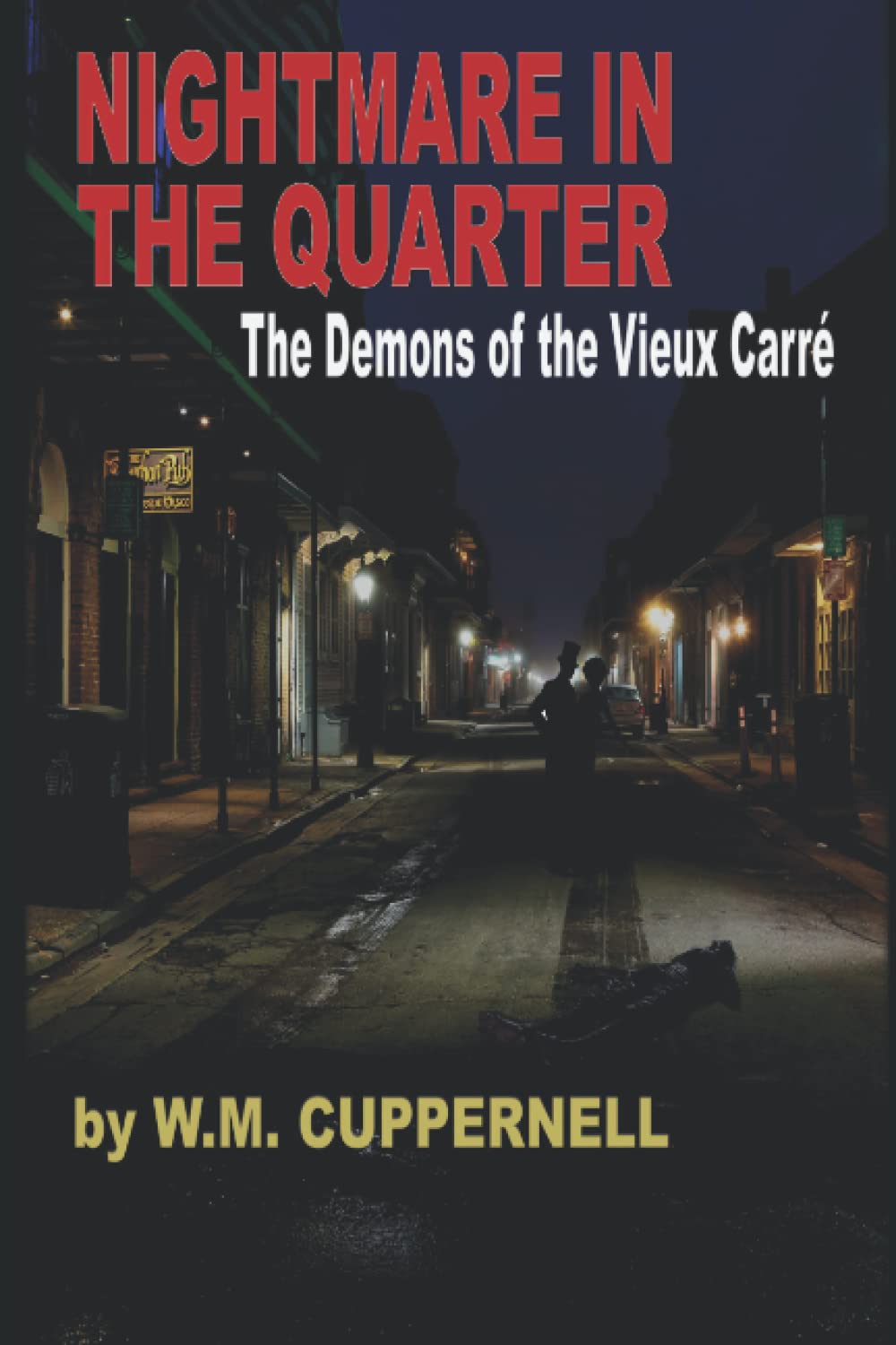 Nightmare In The Quarter: The Demons Of The Vieux Carre' poster