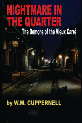 Nightmare In The Quarter: The Demons Of The Vieux Carre' poster