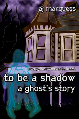 to be a shadow: A Ghost's Story poster