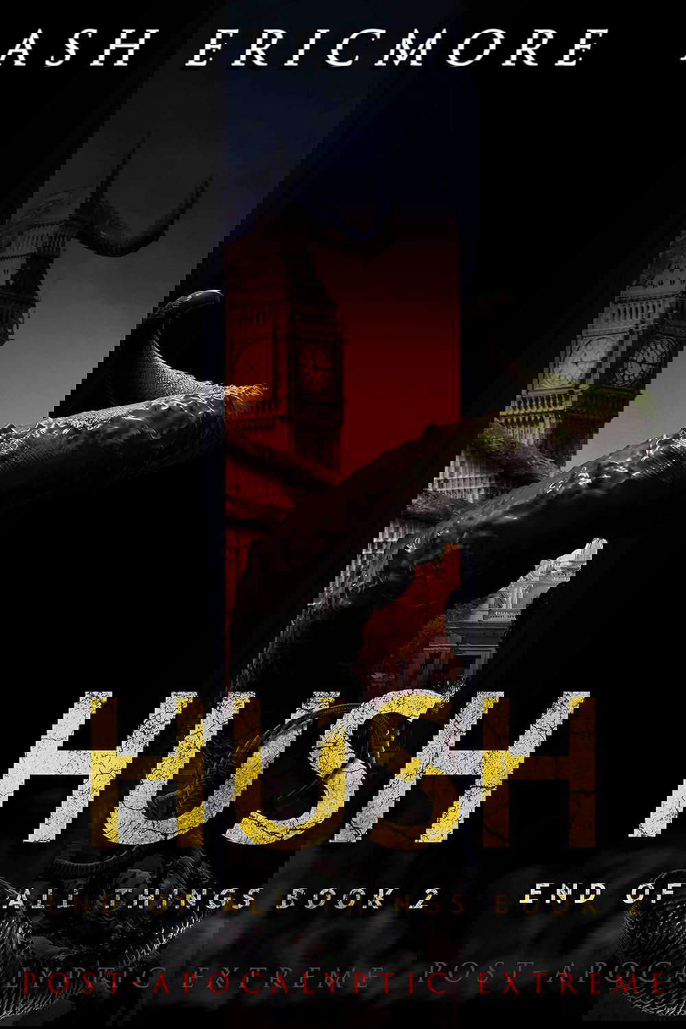 Hush: Post-Apocalyptic Extreme (End of All Things Book 2) poster