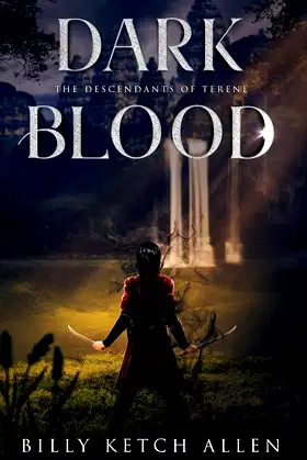 Dark Blood: (The Descendants of Terene, Book 2) poster