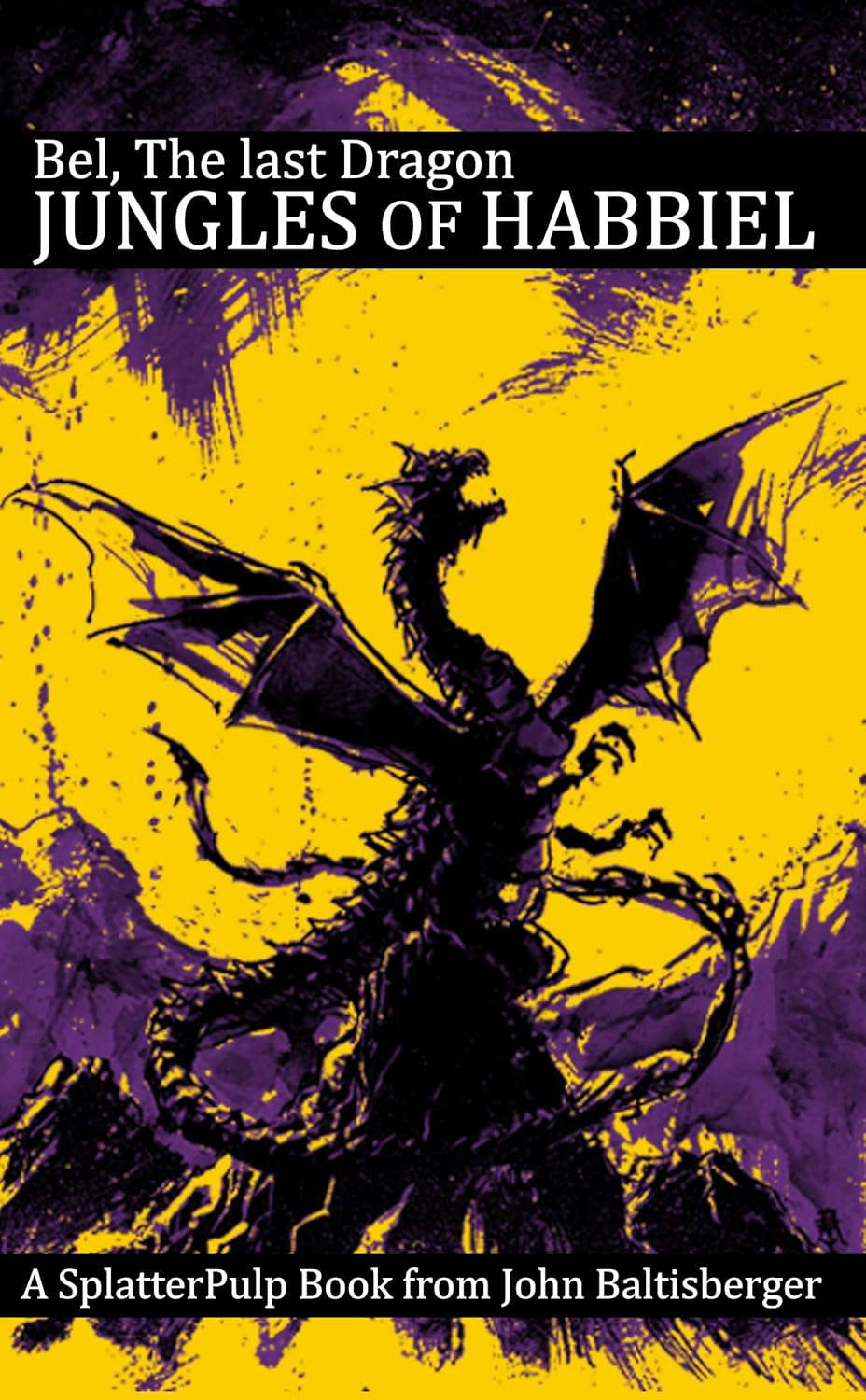 Bel, The Last Dragon: Jungles of Habbiel (SplatterPulp) poster