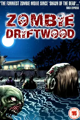 Zombie Driftwood poster