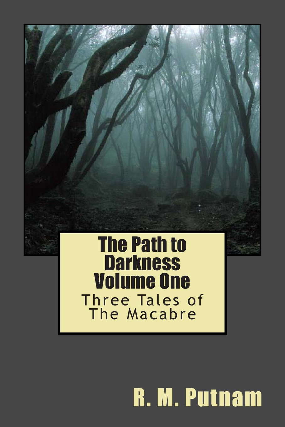 The Path to Darkness: Three Tales of the Macabre (Volume One) poster