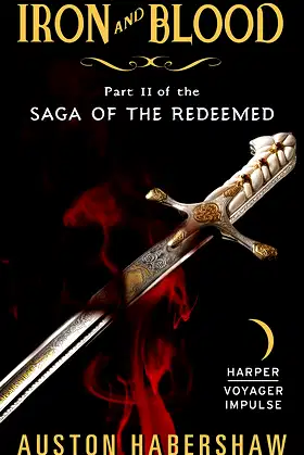Iron and Blood: Part II of the Saga of the Redeemed poster