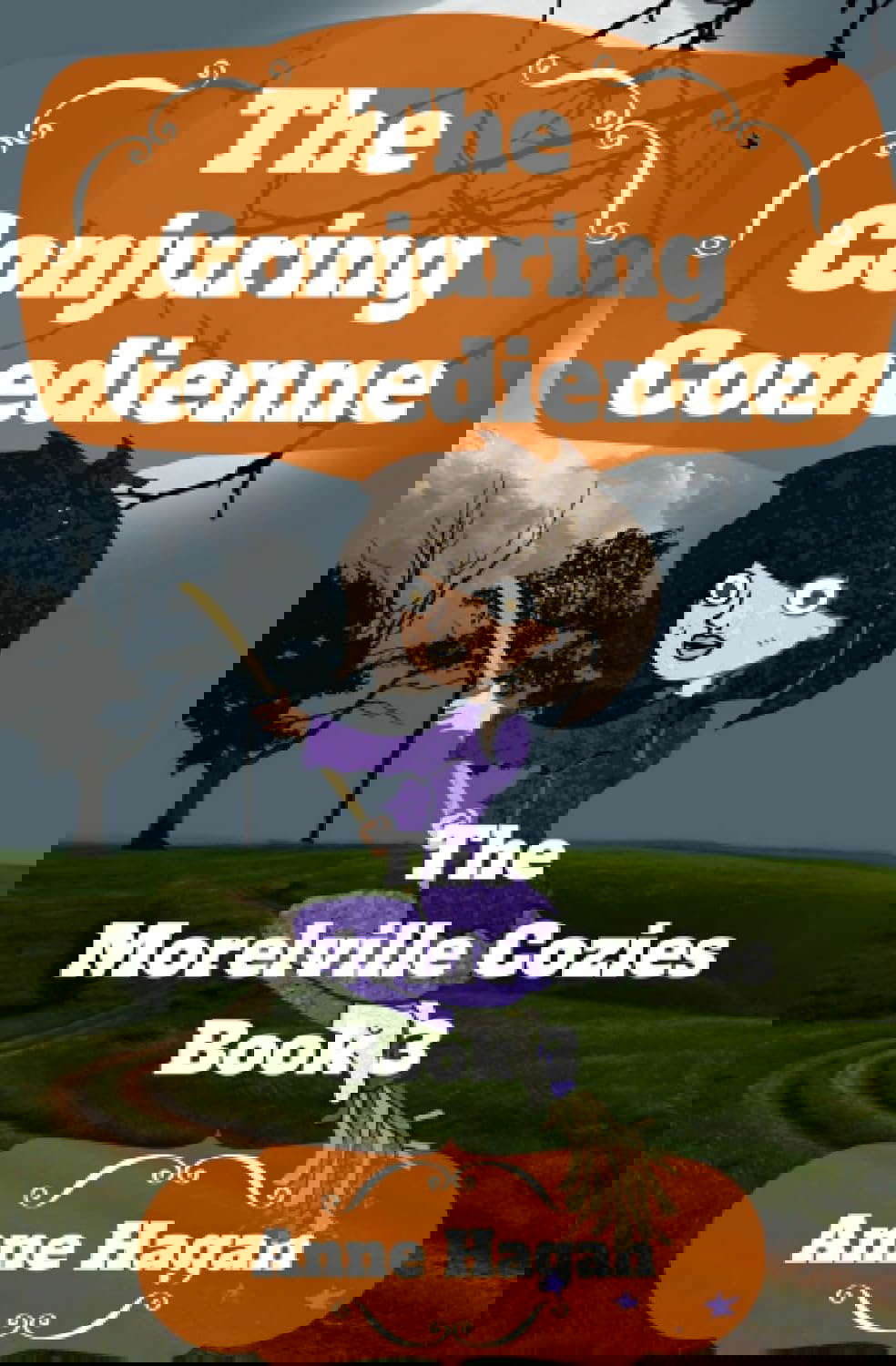 The Conjuring Comedienne: The Morelville Cozies - Book 3 poster