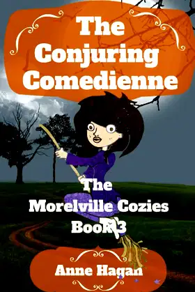 The Conjuring Comedienne: The Morelville Cozies - Book 3 poster