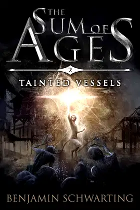 Tainted Vessels: The Sum of Ages, Book 2 poster