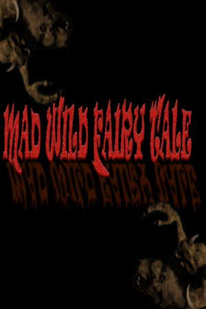 Mad Wild Fairy Tale poster