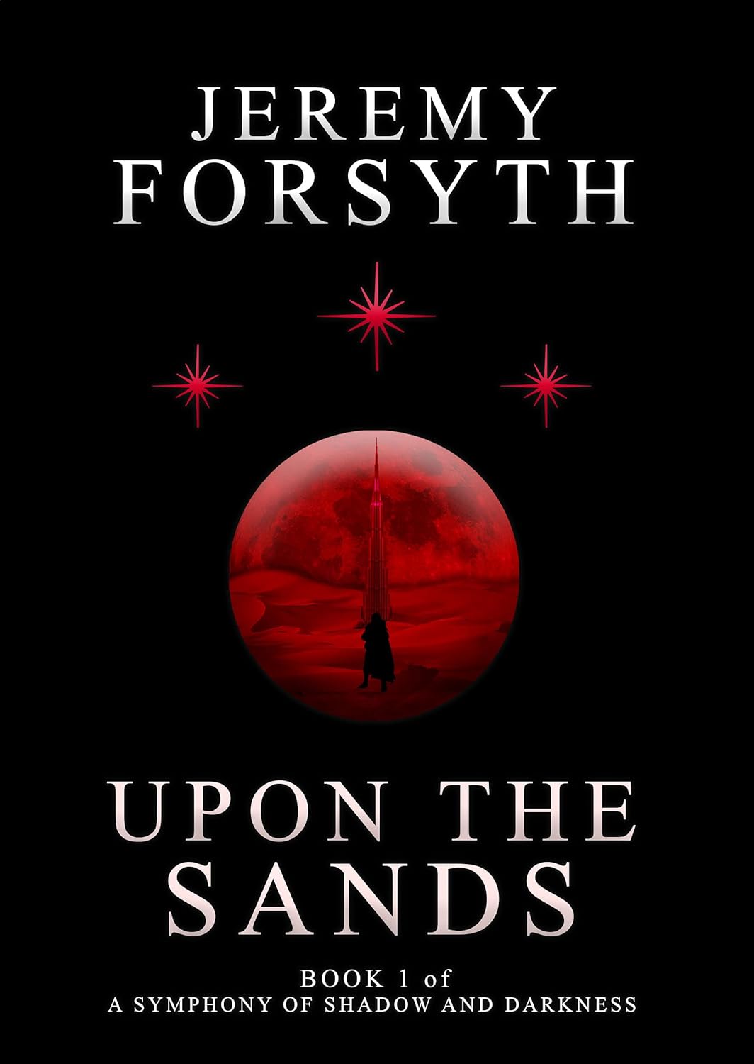 Upon the Sands (A Symphony of Shadow and Darkness #1) poster