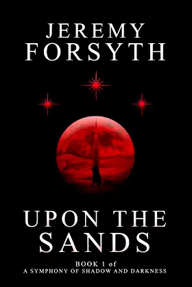 Upon the Sands (A Symphony of Shadow and Darkness #1) poster