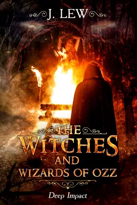 The Witches and Wizards of Ozz: Deep Impact poster