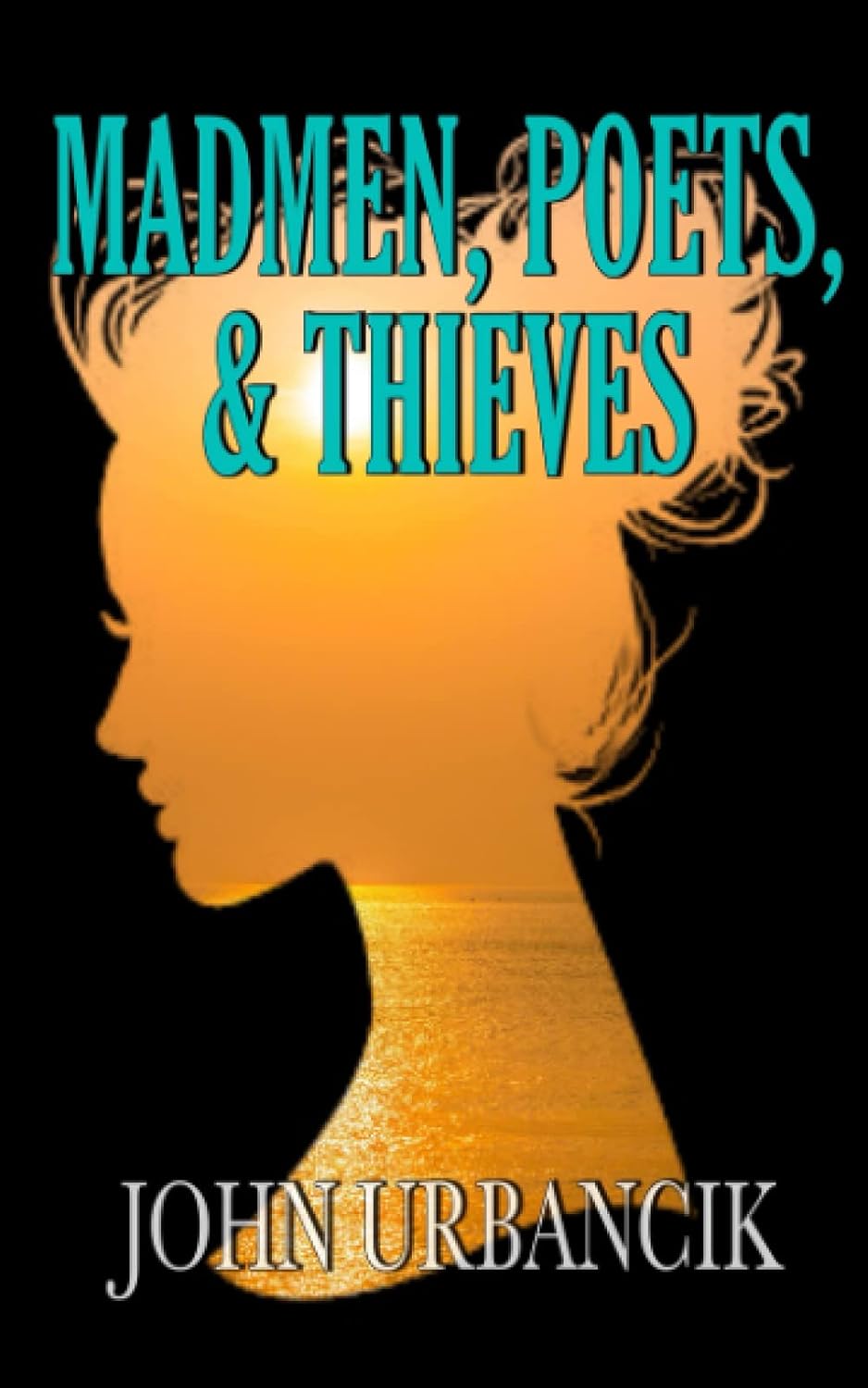 Madmen, Poets, & Thieves poster