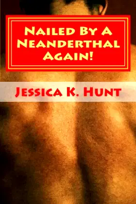 Nailed By A Neanderthal Again! poster