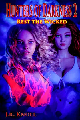 Hunters of Darkness 2: Rest The Wicked poster