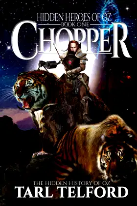 Chopper: An Epic Fairy Tale Adventure (The Hidden History of Oz) poster