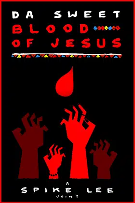 Da Sweet Blood of Jesus poster