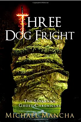 Three Dog Fright: The Savannah Ghost Chronicles poster