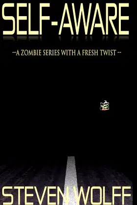 Self-Aware: (A Zombie Series With A Fresh Twist!) poster