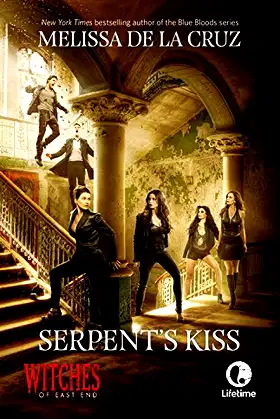 Serpent's Kiss: A Witches of East End Novel (Witches of East End, 2) poster