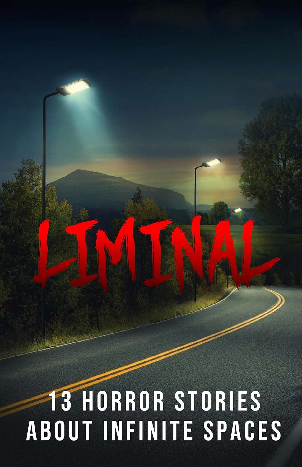 Liminal: 15 Horror Stories about Infinite Spaces (Anthologies of Terror) poster
