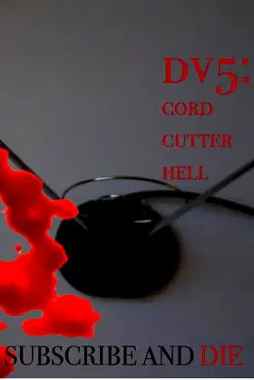 DV5: Cord Cutter Hell poster