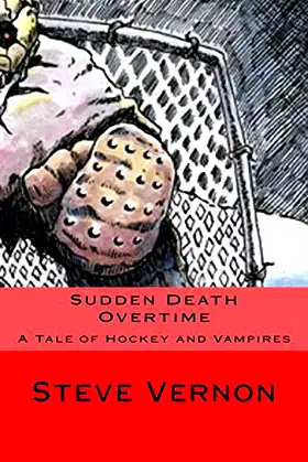 Sudden Death Overtime: A Story of Hockey and Vampires poster