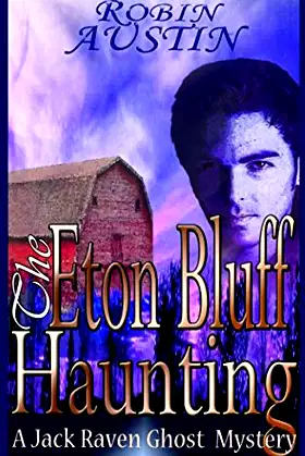 The Eton Bluff Haunting (Jack Raven Ghost Mystery) poster