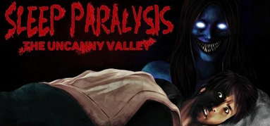 Sleep Paralysis: The Uncanny Valley capsule