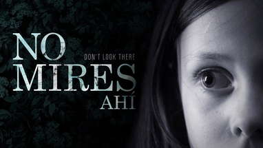 No mires ahí / Don't look there - Cortometraje (Horror short film) poster
