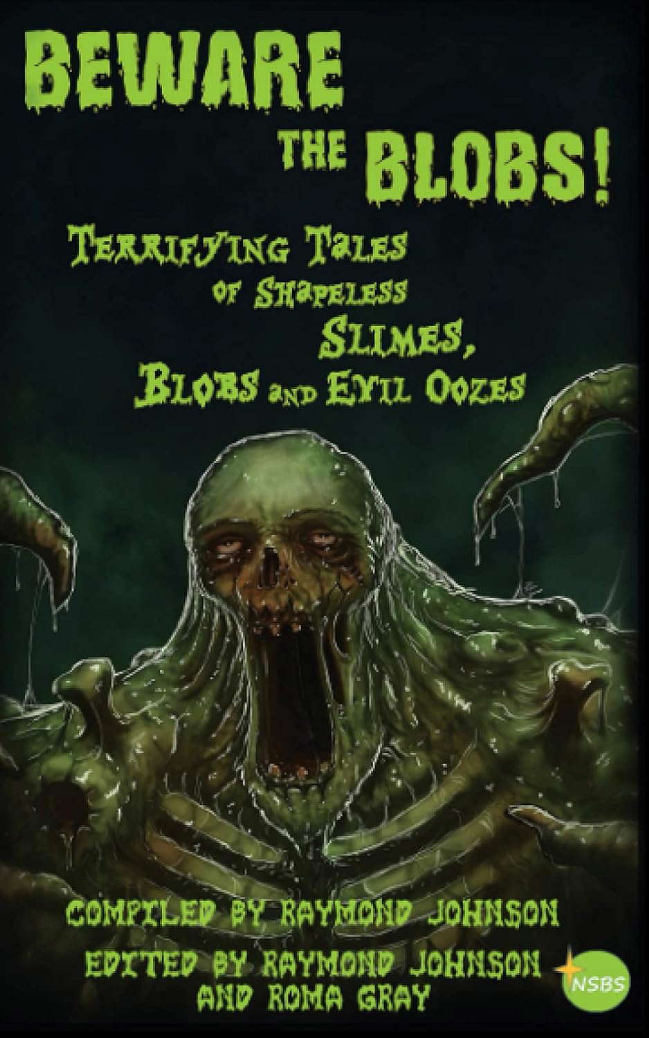 Beware the Blobs: Terrifying Tales of Shapeless Slimes, Blobs, and Oozes poster