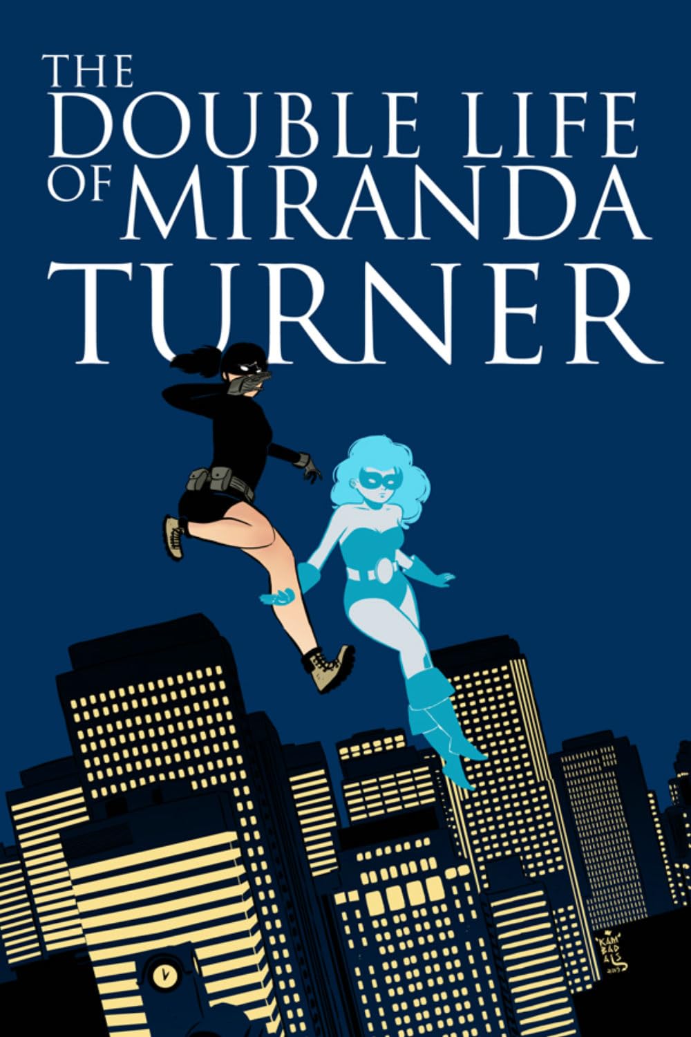 The Double Life of Miranda Turner Volume 1: If You Have Ghosts poster