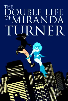 The Double Life of Miranda Turner Volume 1: If You Have Ghosts poster