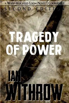 The Tragedy of Power (Warp-Weighted Loom | Courvidae) poster