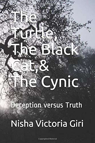 The Turtle, The Black Cat, & The Cynic: Deception versus Truth poster