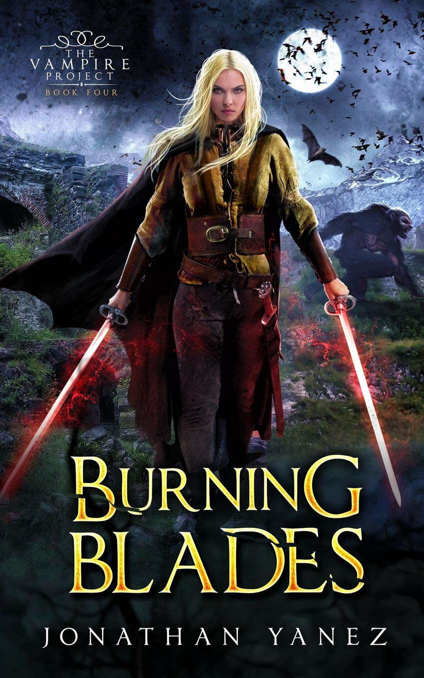 Burning Blades: A Dark Fantasy Thriller (The Vampire Project) poster