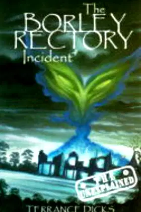 The Borley Rectory Incident (The Unexplained) poster