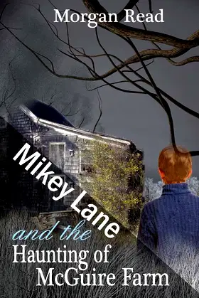 Mikey Lane and the Haunting of McGuire Farm (Mikey Lane Mysteries) poster