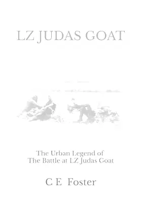 LZ JUDAS GOAT: The Battle at LZ Judas Goat poster