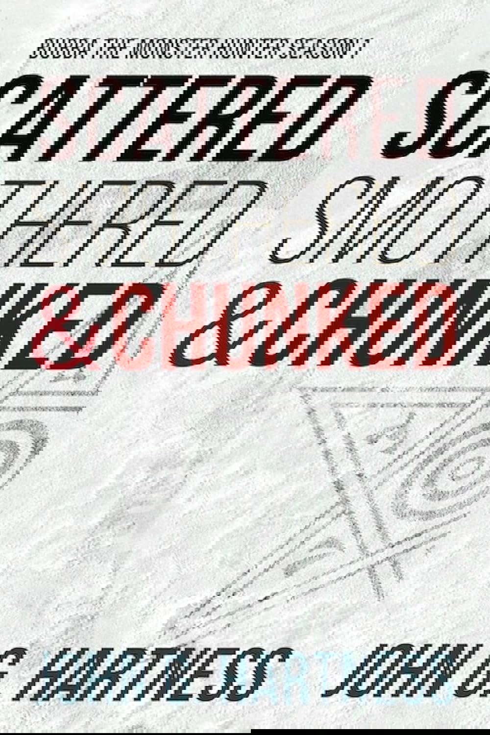 Scattered, Smothered and Chunked - Bubba the Monster Hunter Season 1 poster
