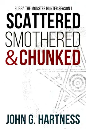 Scattered, Smothered and Chunked - Bubba the Monster Hunter Season 1 poster