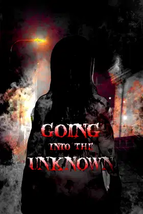 Going Into The Unknown poster